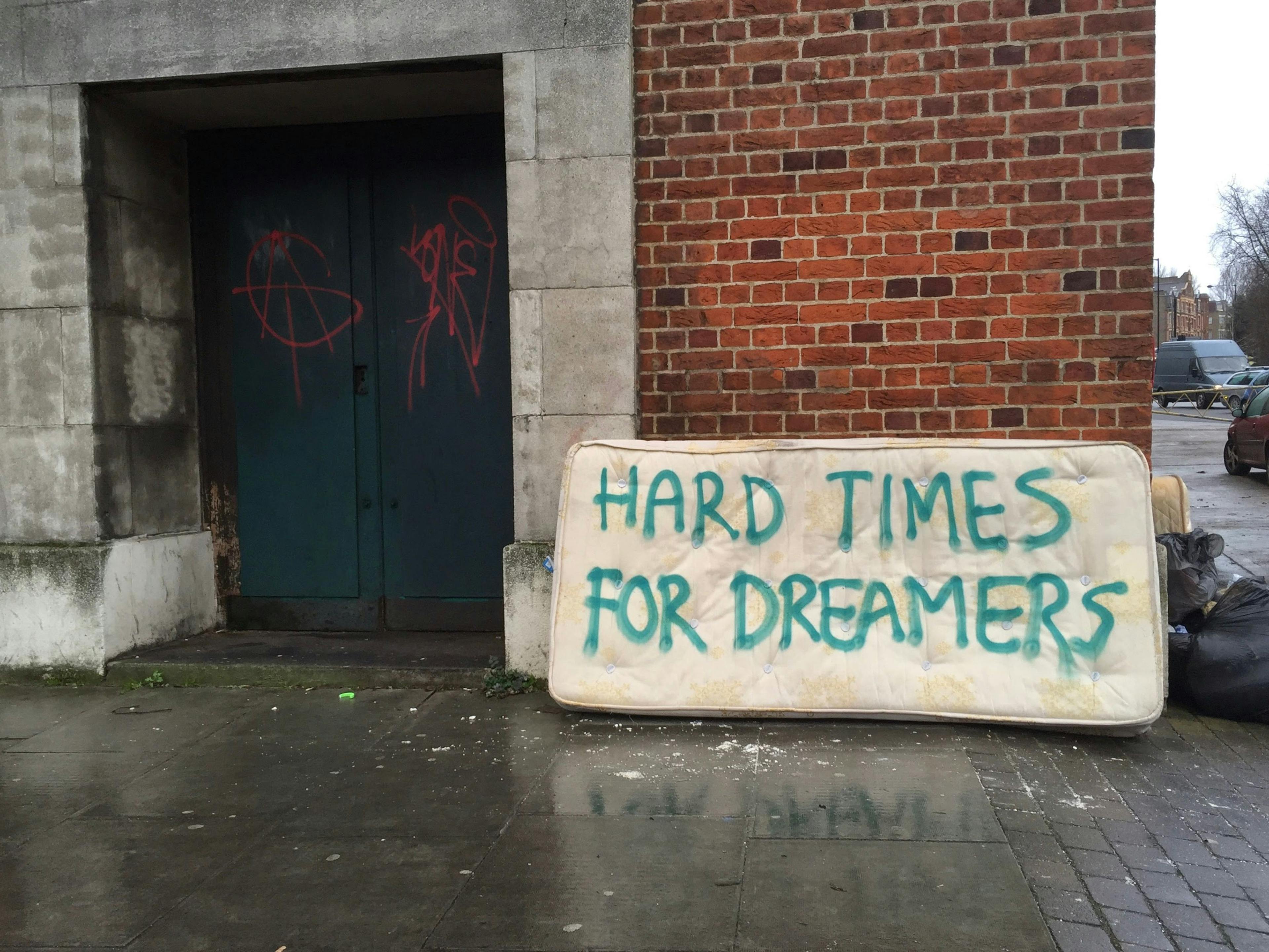 Hard times for dreamers